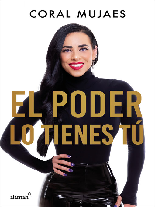 Title details for El poder lo tienes tú by Coral Mujaes - Available